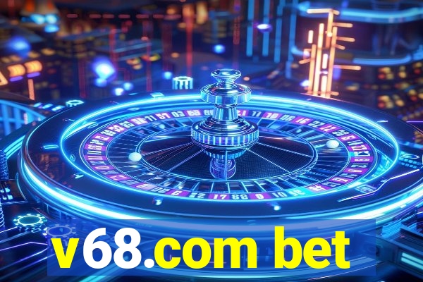 v68.com bet